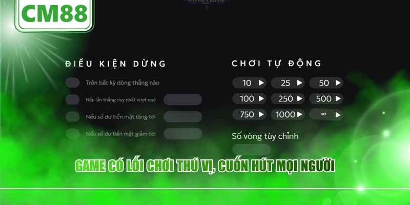 Game có lối chơi thú vị, cuốn hút mọi người